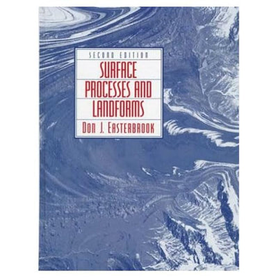 Surface Processes and Landforms, 2nd Edition by Easterbrook,