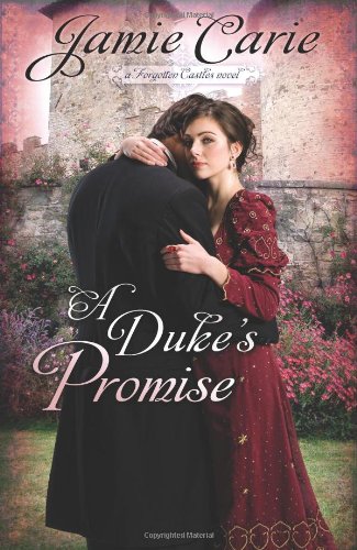 A Duke's Promise: A Forgotten Castles Novel