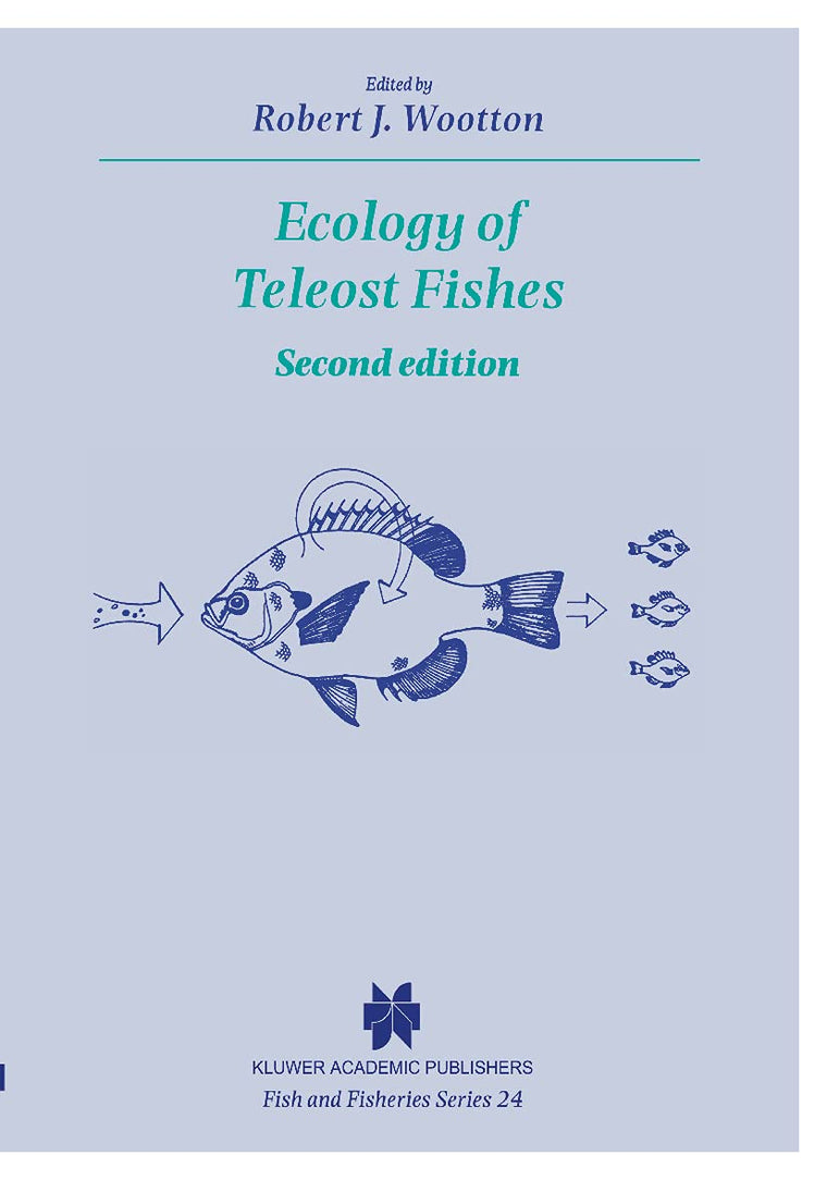 Ecology of Teleost Fishes (Fish & Fisheries Series, 24)