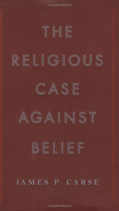 The Religious Case Against Belief