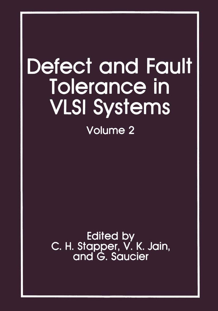 Defect and Fault Tolerance in VLSI Systems: Volume 2 (Defect & Fault Tolerance in VLSI Systems)