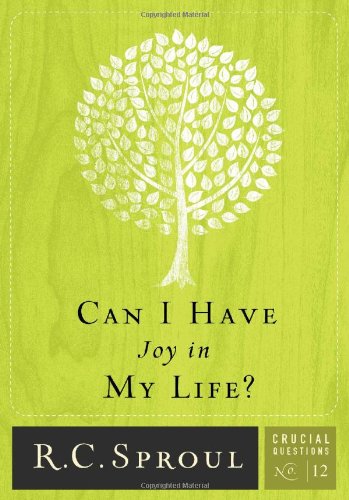 Can I Have Joy in My Life? (Volume 12) (Crucial Questions)