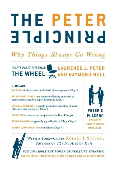 The Peter Principle: Why Things Always Go Wrong by Laurence