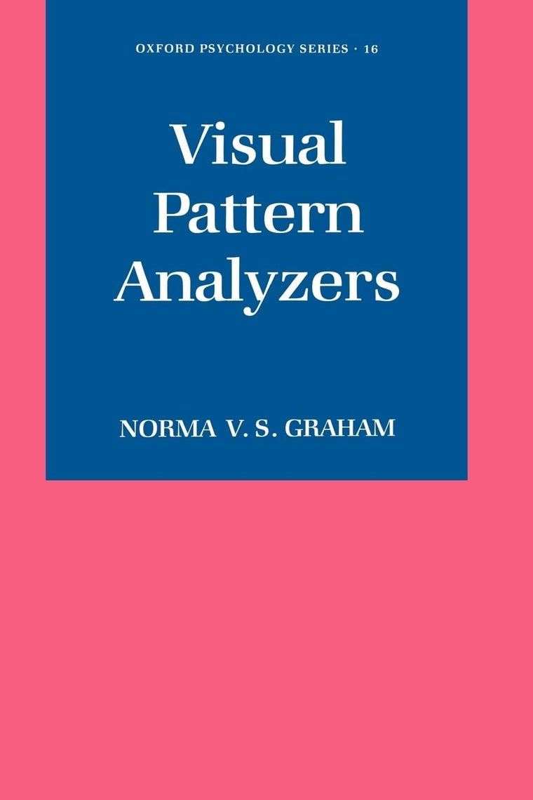 Visual Pattern Analyzers (Oxford Psychology Series)