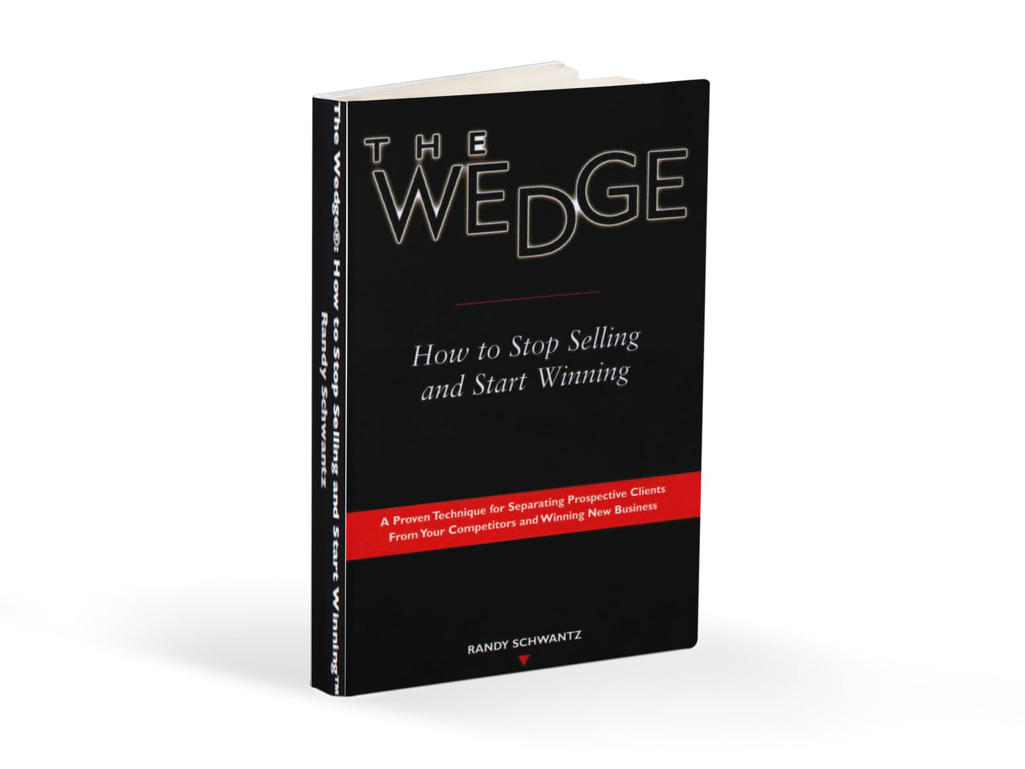 The Wedge: How to Stop Selling and Start Winning