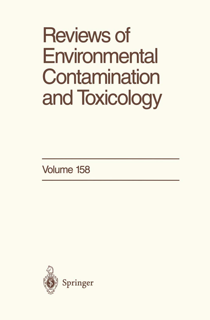 Reviews of Environmental Contamination and Toxicology: Continuation of Residue Reviews (Reviews of Environmental Contamination and Toxicology, 158)