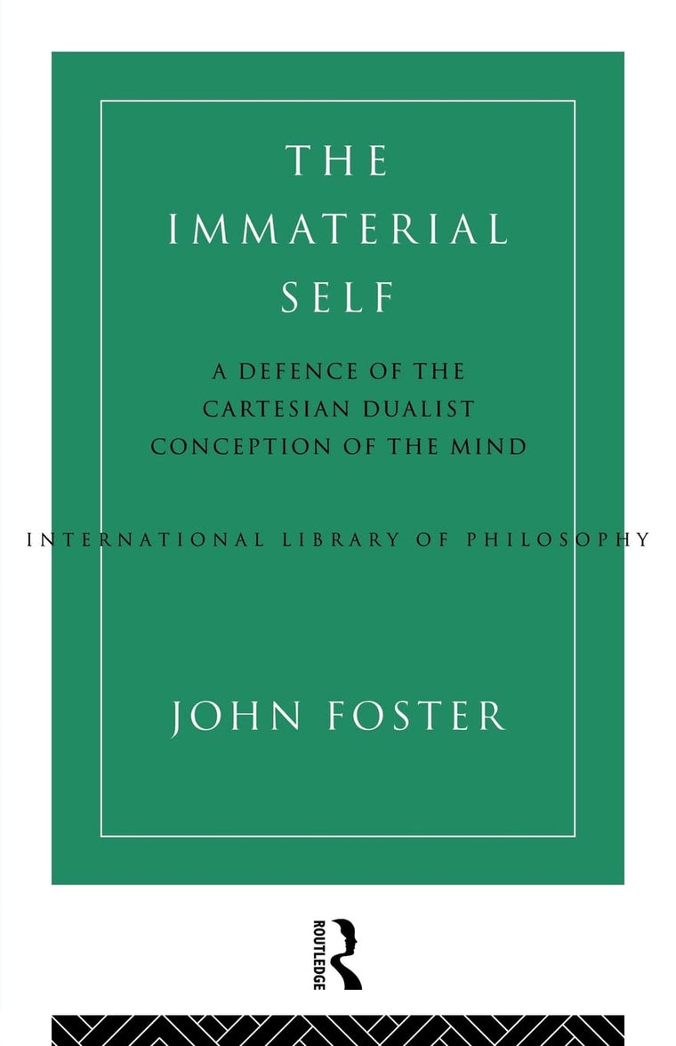 The Immaterial Self (International Library of Philosophy)