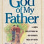 God of My Father: A Son's Reflections on His Father's Walk of Faith