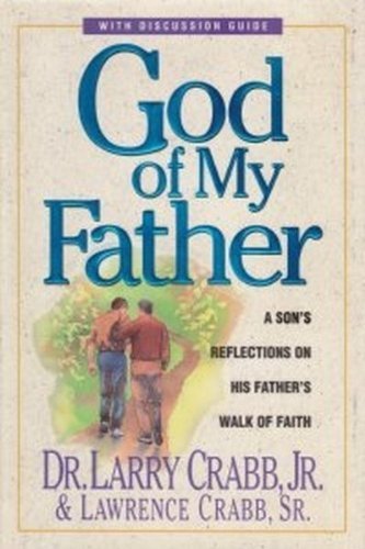 God of My Father: A Son's Reflections on His Father's Walk of Faith