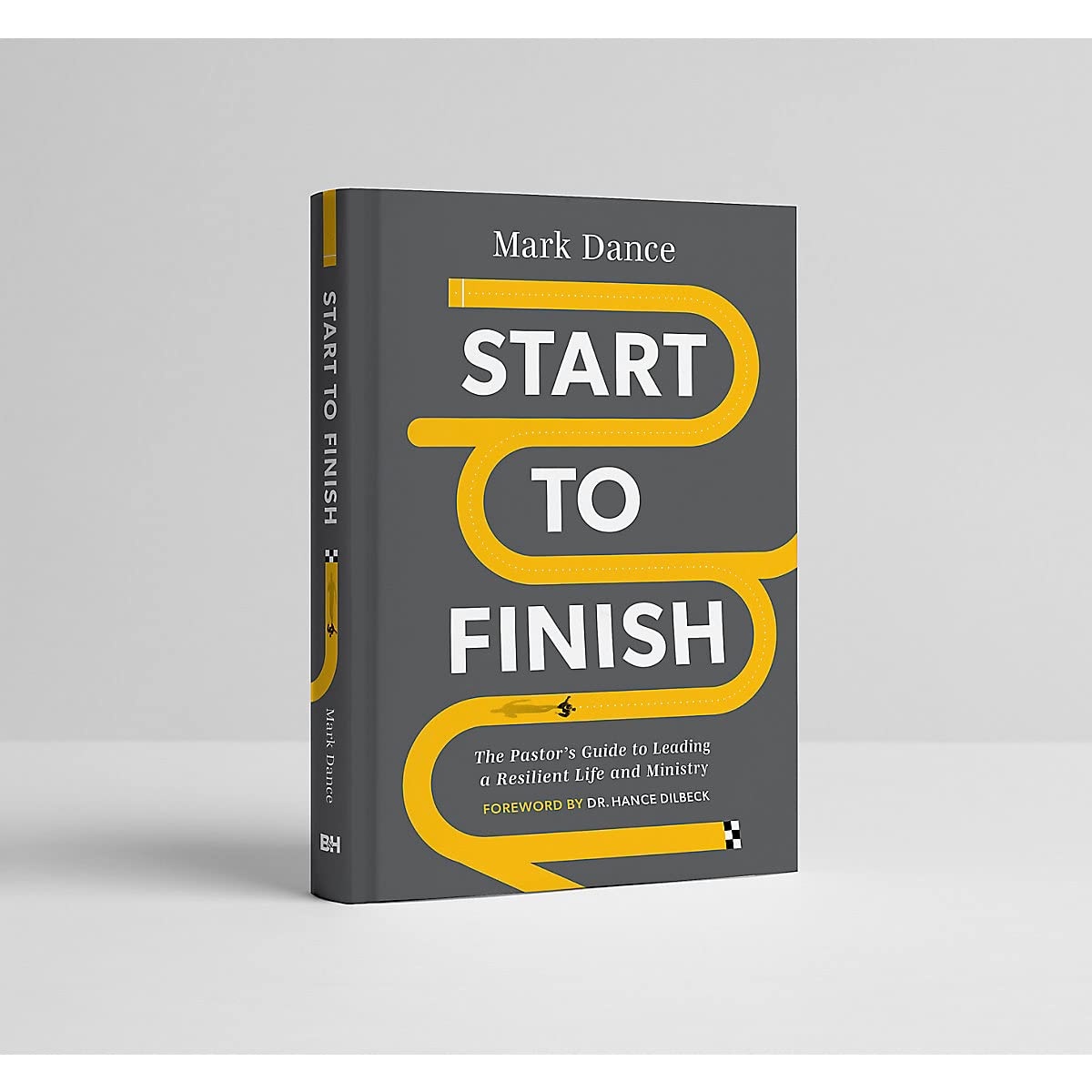 Start to Finish: The Pastors Guide to Leading a Resilient Life and Ministry