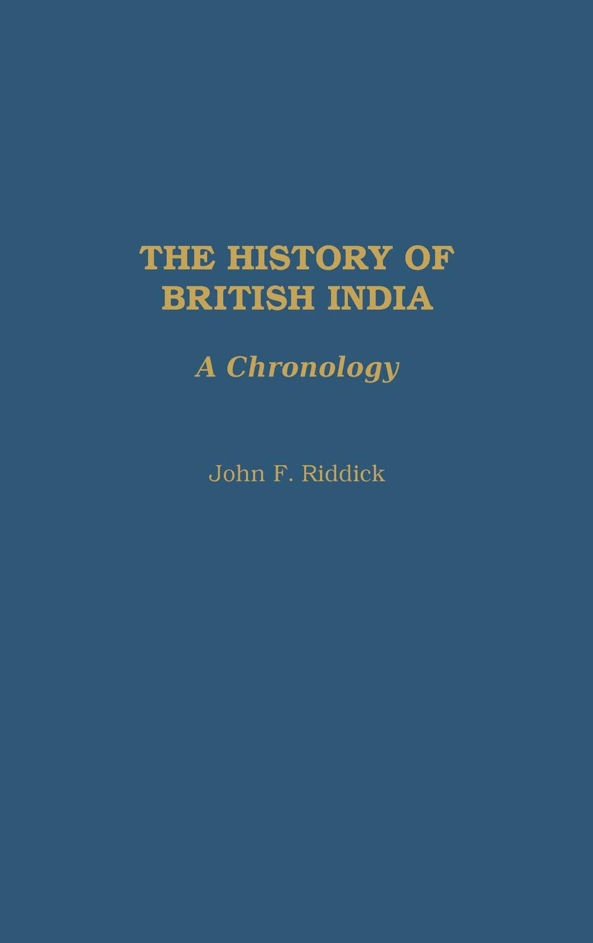 The History of British India: A Chronology