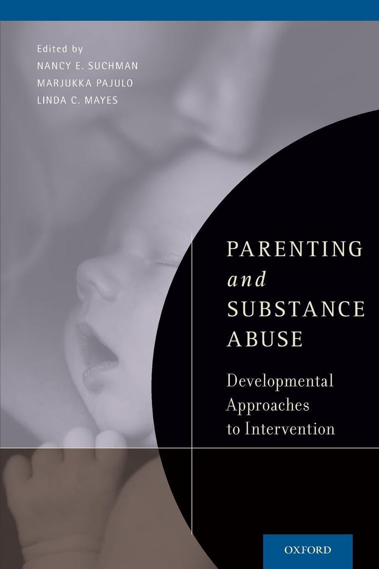 Parenting and Substance Abuse: Developmental Approaches to Intervention