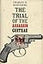 The Trial of the Assassin Guiteau: Psychiatry and the Law in the Gilded Age
