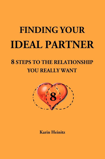 Finding your ideal Partner: 8 steps to the relationship you really want