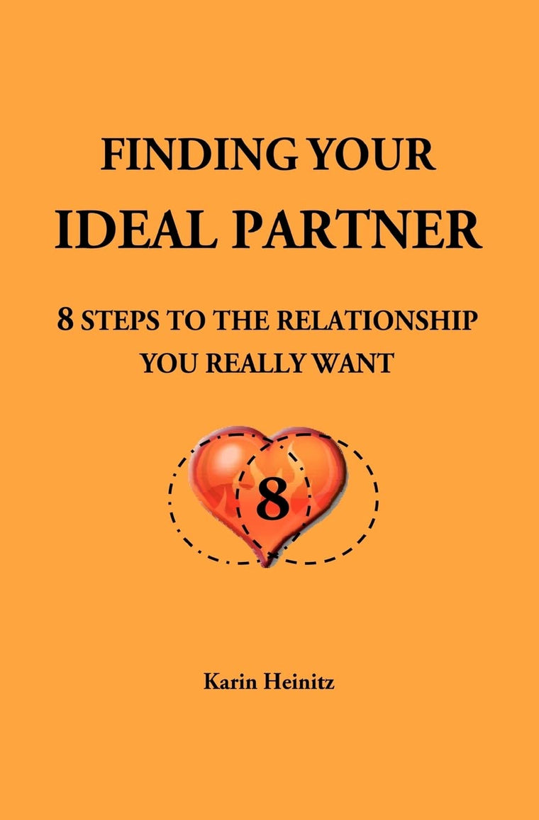 Finding your ideal Partner: 8 steps to the relationship you really want