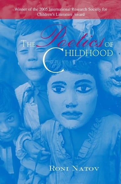 The Poetics of Childhood (Children's Literature and Culture)