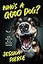 Who's a Good Dog?: And How to Be a Better Human