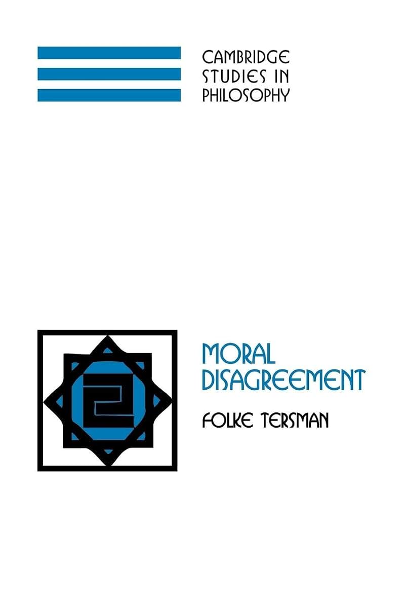 Moral Disagreement (Cambridge Studies in Philosophy)