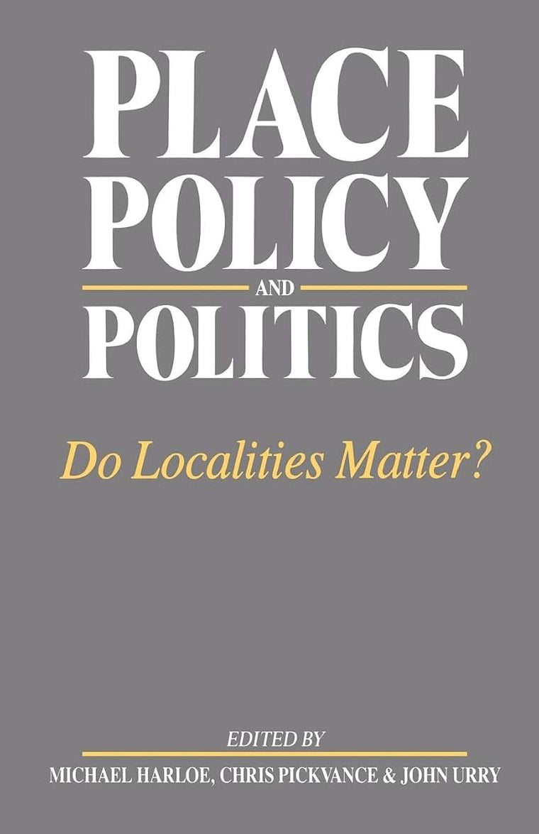 Place, Policy and Politics (Changing Urban and Regional Systems of Britain)