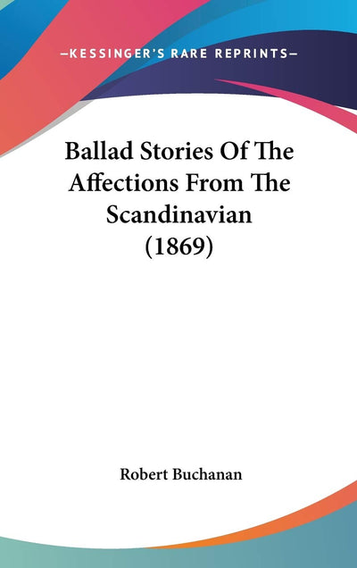 Ballad Stories Of The Affections From The Scandinavian (1869)