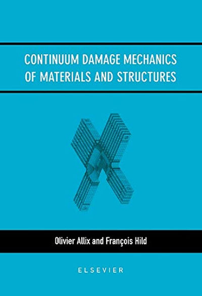Continuum Damage Mechanics of Materials and Structures