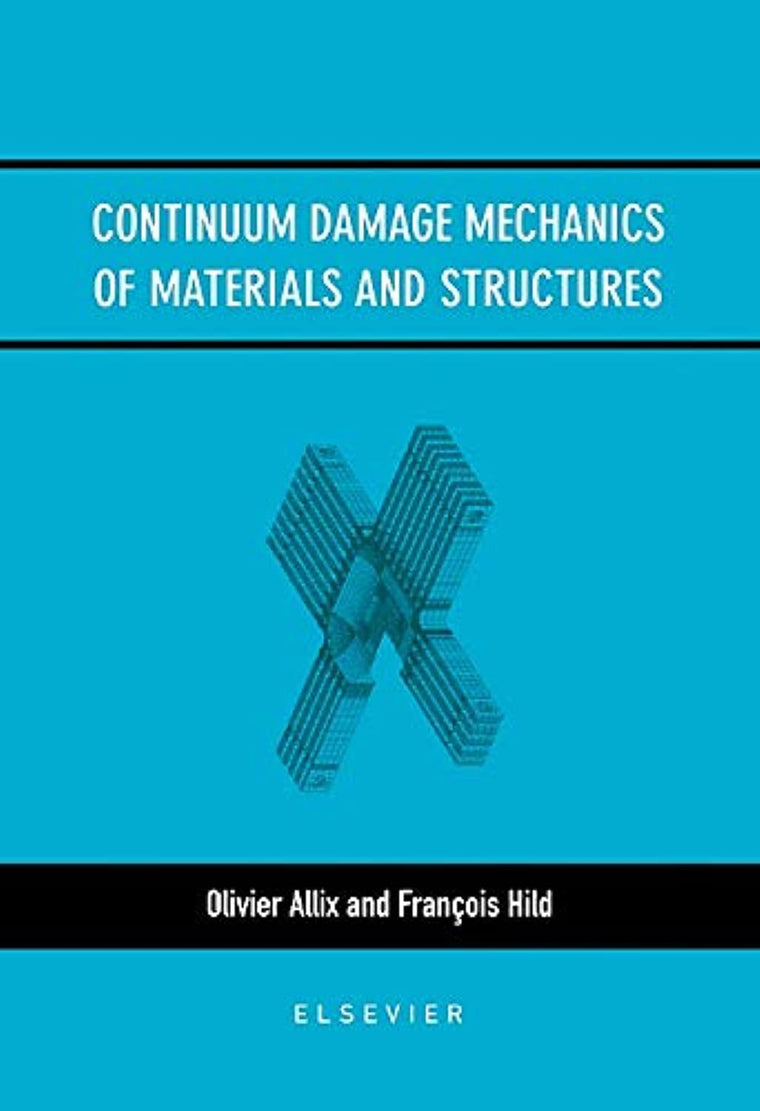 Continuum Damage Mechanics of Materials and Structures