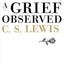A Grief Observed by C. S. Lewis