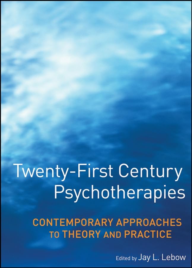 Twenty-First Century Psychotherapies: Contemporary Approache