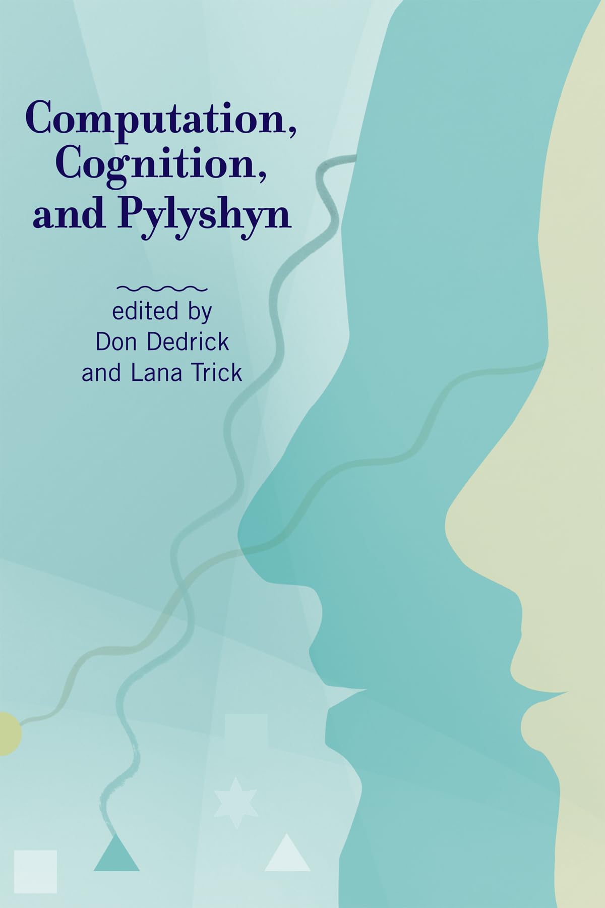 Computation, Cognition, and Pylyshyn (Mit Press)