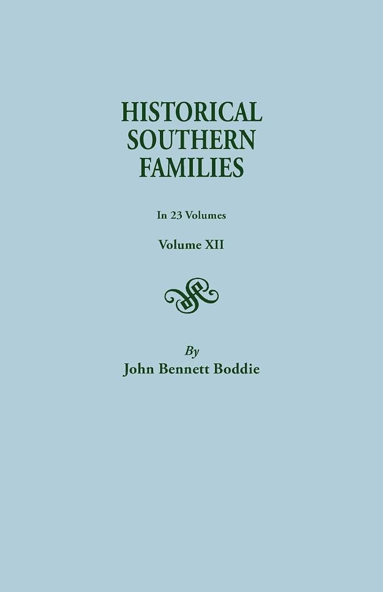 Historical Southern Families.in 23 Volumes. Volume XII
