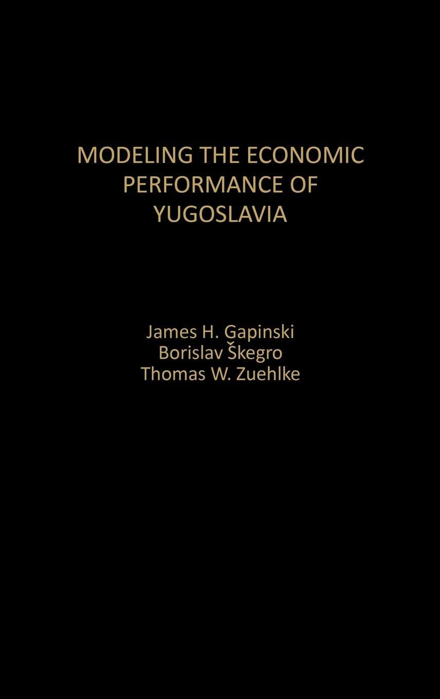 Modeling the Economic Performance of Yugoslavia: