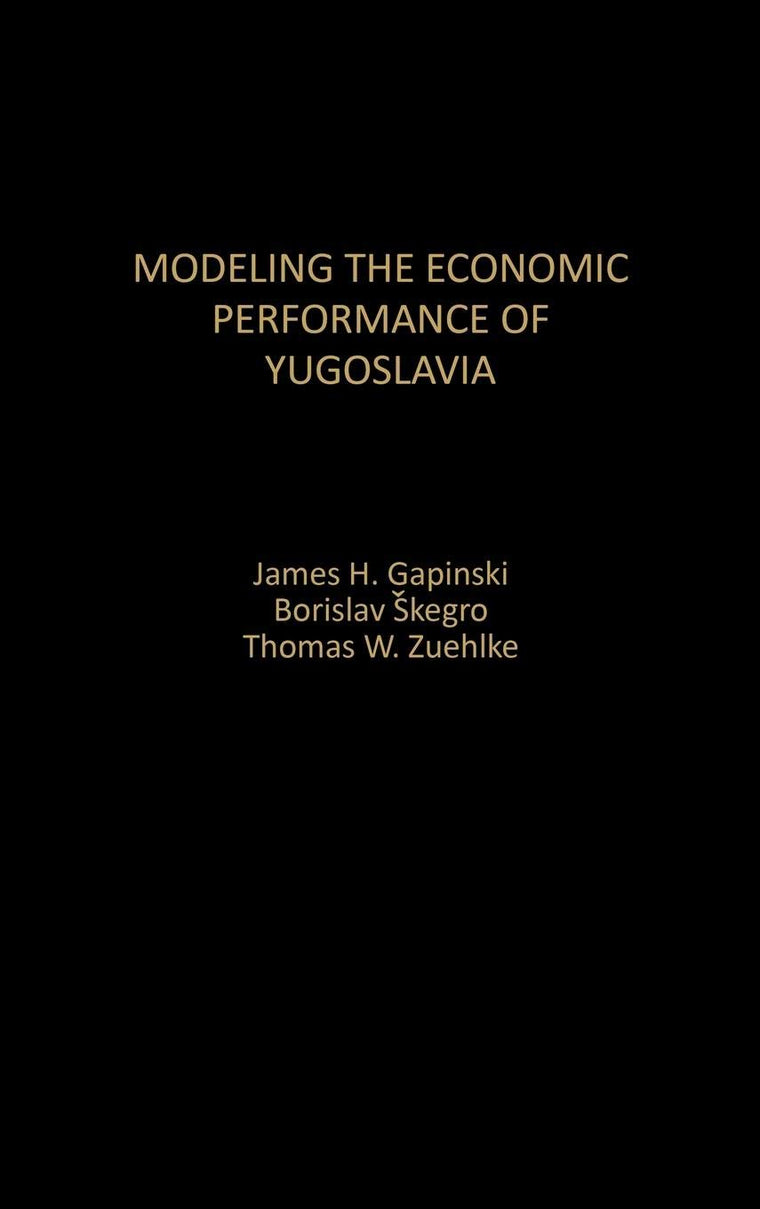 Modeling the Economic Performance of Yugoslavia: