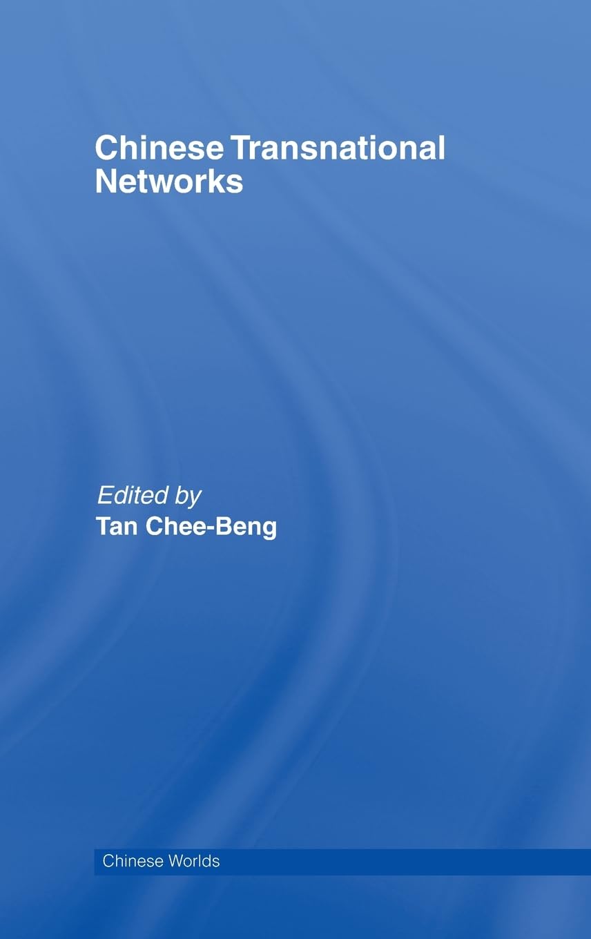Chinese Transnational Networks (Chinese Worlds)