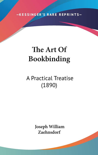The Art Of Bookbinding: A Practical Treatise (1890)