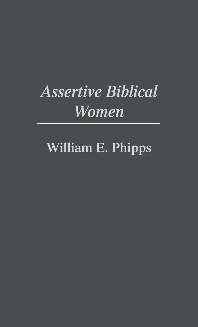 Assertive Biblical Women (Contributions in Women's Studies)