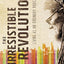 The Irresistible Revolution, Updated and Expanded: Living as an Ordinary Radical