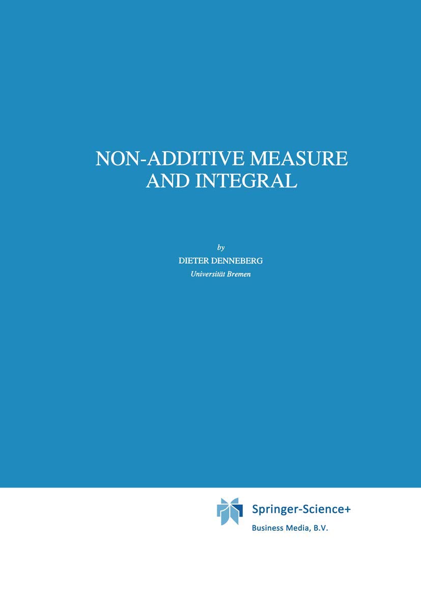 Non-Additive Measure and Integral (Theory and Decision Library B, 27)