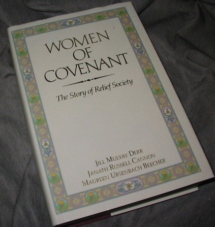 Women of Covenant: The Story of Relief Society