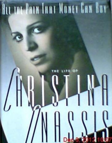 All the Pain That Money Can Buy: The Life of Christine Onass