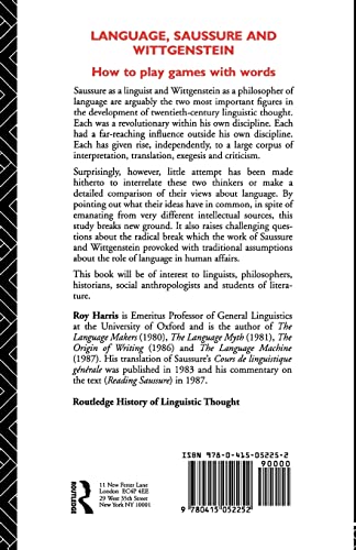 Language, Saussure and Wittgenstein: How to Play Games with Words (History of Linguistic Thought)