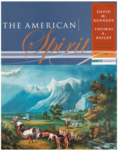 The American Spirit: United States History as Seen by Contemporaries, Volume I: to 1877
