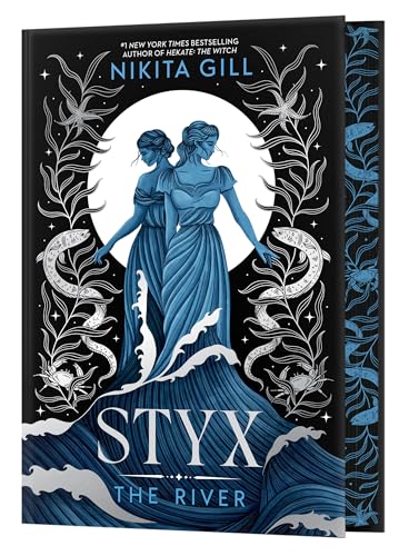 Styx: The River (Deluxe Limited Edition) (Goddesses of the Underworld, 2)