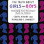 The Truth About Girls and Boys: Challenging Toxic Stereotypes About Our Children