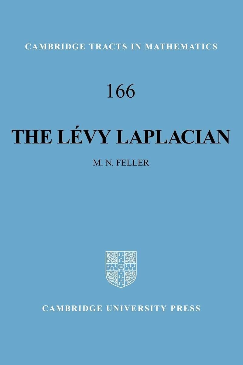 The Lévy Laplacian (Cambridge Tracts in Mathematics, Series Number 166)