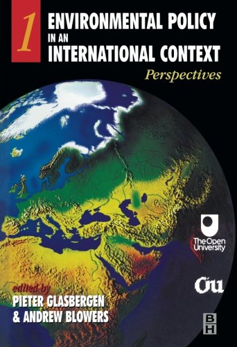 Environmental Policy in an International Context: Perspectives (Volume 1) (Environmental Policy in an International Context, Volume 1)