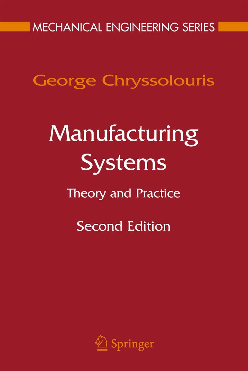 Manufacturing Systems: Theory and Practice (Mechanical Engineering)