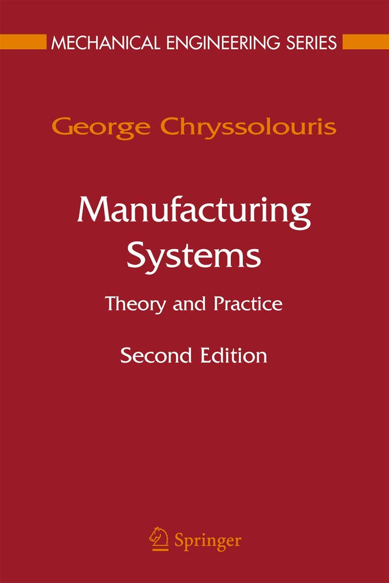 Manufacturing Systems: Theory and Practice (Mechanical Engineering)