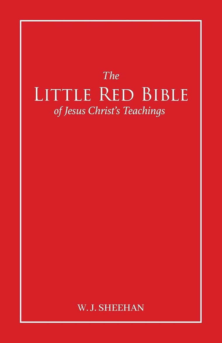 The Little Red Bible of Jesus Christ's Teachings - The Words in Red