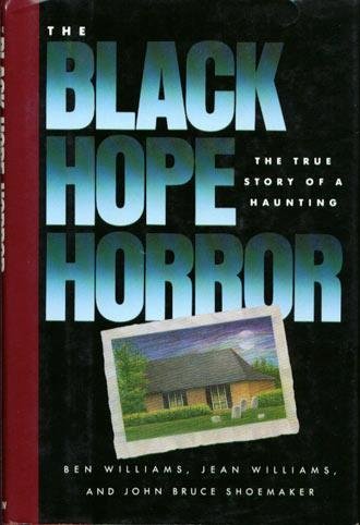 The Black Hope Horror: The True Story of a Haunting by Willi