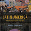 Latin America: The Allure and Power of an Idea